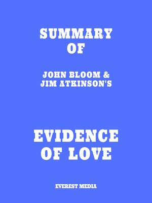 cover image of Summary of John Bloom & Jim Atkinson's Evidence of Love